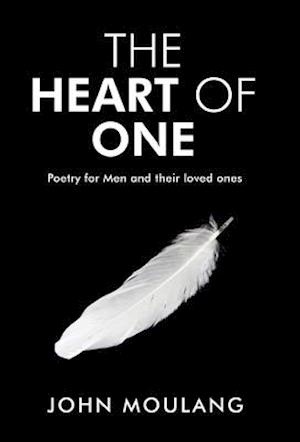 The Heart of One: Poetry for Men and their loved ones
