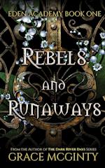 Rebels and Runaways