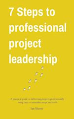 7 Steps to professional project leadership
