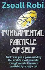 Fundamental Particle of Self 