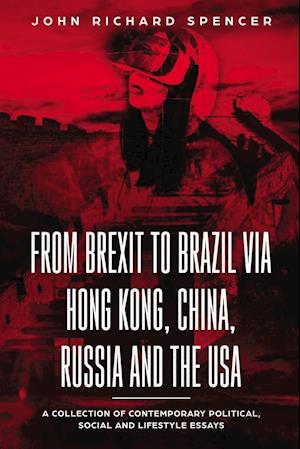 From Brexit to Brazil via Hong Kong, China, Russia and the USA