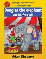 Douglas the elephant and his free will 