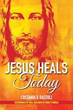 Jesus Heals Today 