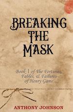 Breaking The Mask 