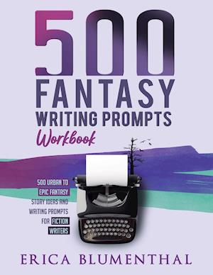 500 Fantasy Writing Prompts