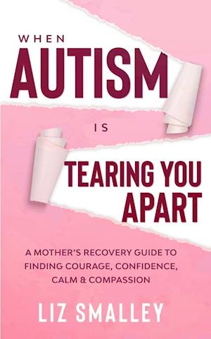 When Autism Is Tearing You Apart