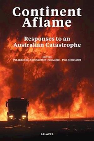 Continent Aflame: Responses to an Australian Catastrophe