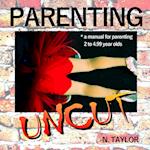Parenting Uncut 
