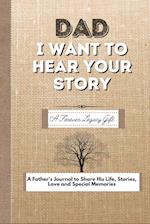 Dad, I Want To Hear Your Story