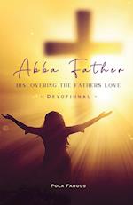 Abba Father - Discovering the fathers love 