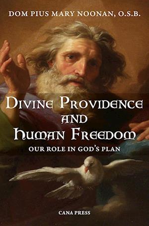 Divine Providence And Human Freedom