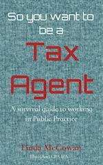 So you want to be a  Tax Agent