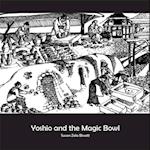 Yoshio and the Magic Bowl