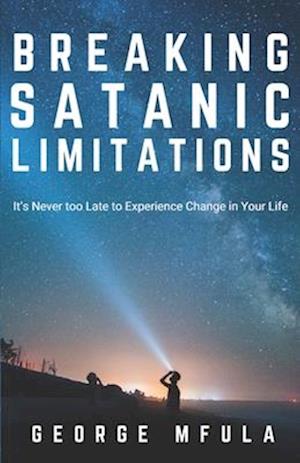 Breaking Satanic Limitations