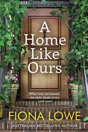 A Home Like Ours: Can three very different women save a town?