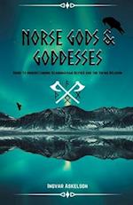 Norse Gods and Goddesses: Guide to Understanding Scandinavian Deities and the Viking Religion 
