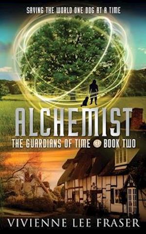 Alchemist: The Guardians of Time Book Two