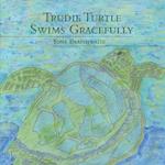 Trudie Turtle Swims Gracefully 