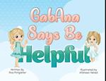GabAna says be Helpful