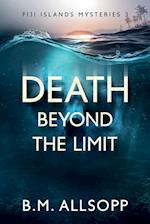 Death Beyond the Limit