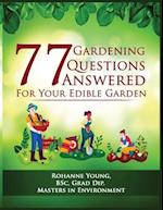 77 Gardening Questions Answered