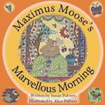 Maximus Moose's Marvellous Morning 