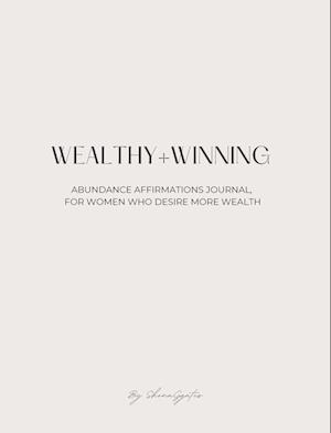 Wealthy and Winning Abundance Journal