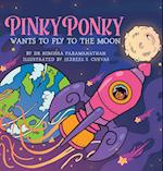 PINKY PONKY Wants to Fly to the Moon 