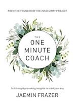 The One Minute Coach. 356 Thought-provoking insights to start your day 