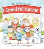 The Perfectly Proper Grand Pet Parade