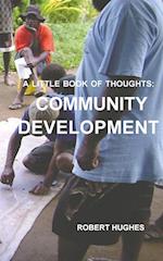 The Little Book of Thoughts: COMMUNITY DEVELOPMENT 