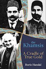 The Khamsis: A Cradle of True Gold 