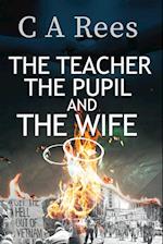 The Teacher, The Pupil and The Wife 