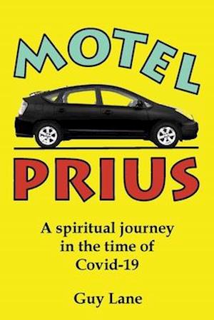 Motel Prius: A spiritual journey in the time of Covid-19