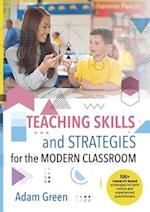 Teaching Skills and Strategies for the Modern Classroom 