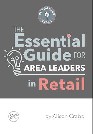 The Essential Guide for Area Leaders in Retail