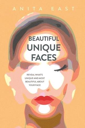 Beautiful Unique Faces : Reveal what's unique and most beautiful about your face