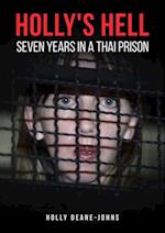 Holly's Hell - Seven Years in a Thai Prison