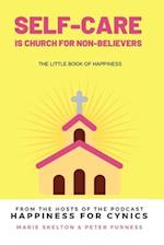 Self-care is church for non-believers: The little book of happiness 