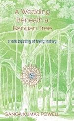 A Wedding Beneath a Banyan Tree