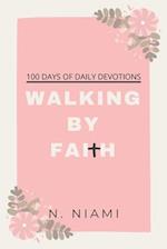 100 Days of Walking By Faith - Devotional Journal 