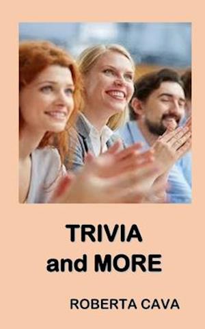 Trivia and More