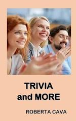 Trivia and More