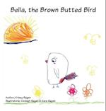 Bella The Brown Butted Bird