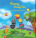 Henry the Strange Bee and The Missing Honey Buckets
