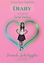 The Super-Dooper Totally Not Real Diary of 12-year-old Delilah Darkleen 