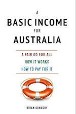 Basic Income for Australia, a fair go for all