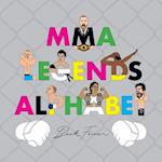 Mma Legends Alphabet