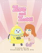 Zoe and Zotti: A Book About Friendship and a Robot 