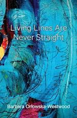 Living Lines Are Never Straight 